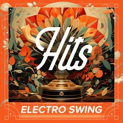 Electro Swing Hits