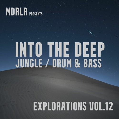 MDRLR - INTO THE DEEP - Explorations Vol.12
