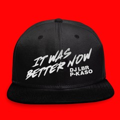 DJ LBR -  IT WAS BETTER NOW ( DJ SNAP REMIX 2024 )