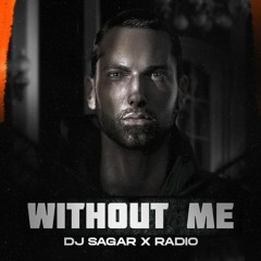 Eminem - Without me ( Dj Sagar x Radio Remix )