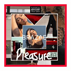 Brazae - Pleasure ( prod by. The Boy )