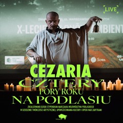 Cezaria LIVE — Cztery Pory Roku na Podlasiu PREMIERA