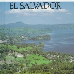 READ KINDLE PDF EBOOK EPUB El Salvador (ENCHANTMENT OF THE WORLD SECOND SERIES) by  F