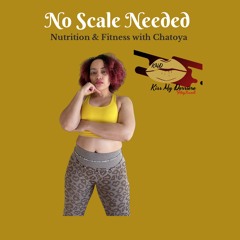 No Scale Needed - "Are You Eating Enough" Episode 7