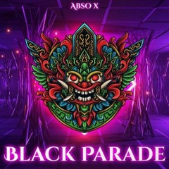 Abso X - Black Parade (Original Mix)