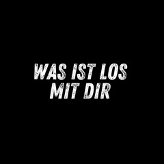 Was ist los mit dir (Pastiche/Remix/Mashup)