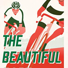 Read PDF 📙 The Beautiful Race: The Story of the Giro d'Italia by  Colin O'Brien [EBO