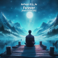 Forever [Piano Techno Edit]