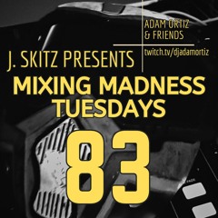 Mixing Madness Tuesdays Ep. 83