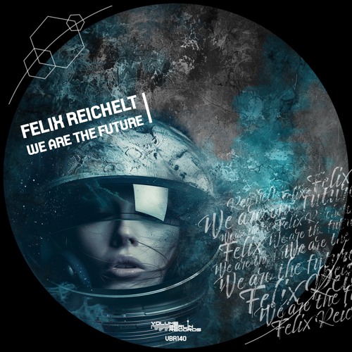 Felix Reichelt - We Are The Future (Original Mix)