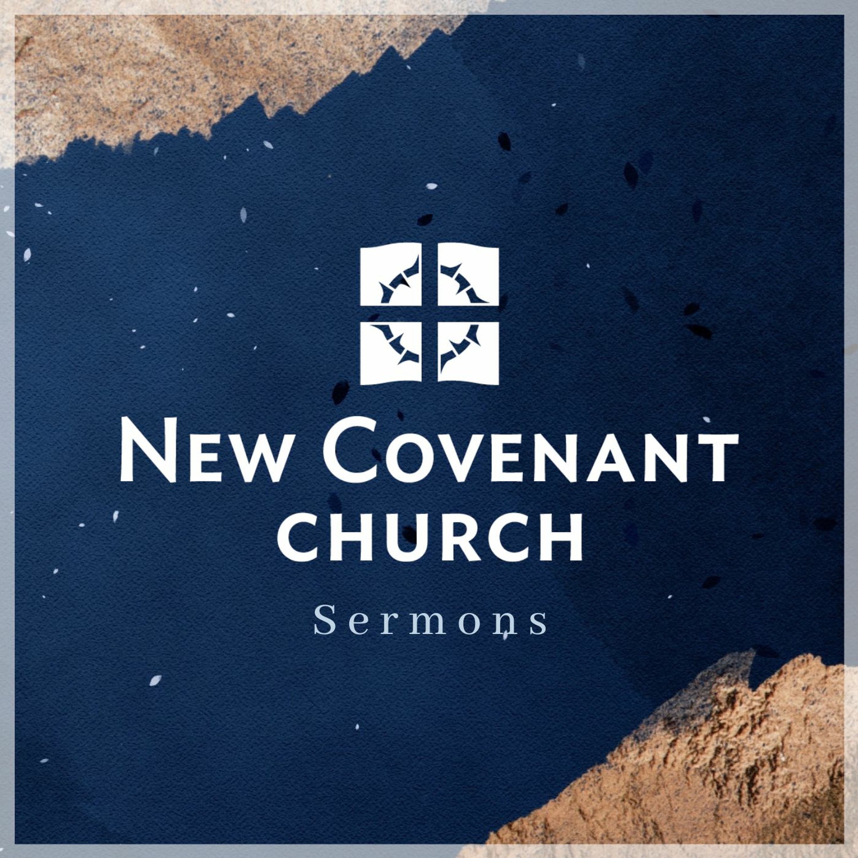 New Covenant Church Sermons