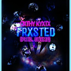 FRXSTED Prod. Swamp (Unmastered)