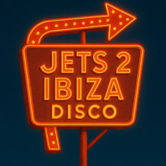 Jets 2 Ibiza Disco - PARRA