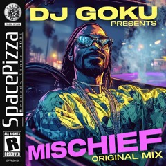 Dj Goku - Mischief [Out Now]