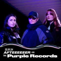 Afteeeeeer #39 - Arkhan invite Purple Records - 22/01/2024