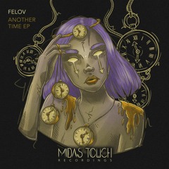 MDSTCH016: Felov - Another Time EP (OUT NOW)