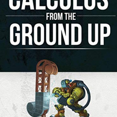 [GET] EBOOK 📙 Calculus from the Ground Up by  Jonathan Laine Bartlett [EPUB KINDLE P