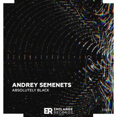 Andrey Semenets - Absolutely Black (Original Mix)
