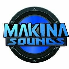 🔊 MAKINA TUNES 🔊