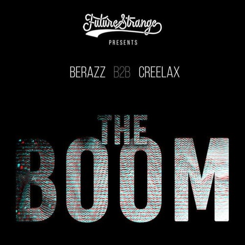 BeRazz B2B Creelax @ Future Strange Presents: The Boom