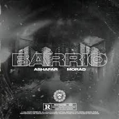 Ashafar Ft. Morad - Barrio