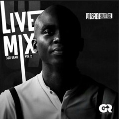 360 Graus Live Mix Vol 2-Misael Shunnoz (From GR Entertainment)
