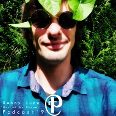 Podcast #9 Sunny June Hosted By Chamar