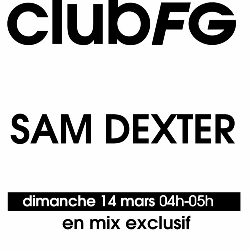 Stream Club FG March 2021 - Radio FG by Sam Dexter | Listen online for free  on SoundCloud