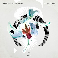 PAAX (Tulum) feat. Romana - Alma Clara EP