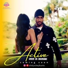Active ( Dhol Remix ) | Sukha | Dj Busta