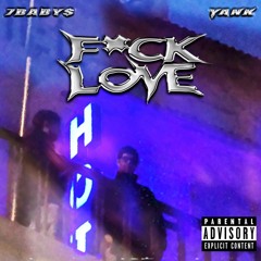 7babys, yank - F*ck Love [Freestyle] (prod. Miler)