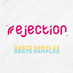 rejection beats samples NOW ON SALE
