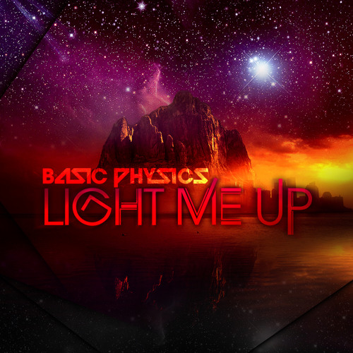 Basic Physics - Light Me Up (Mixtape)