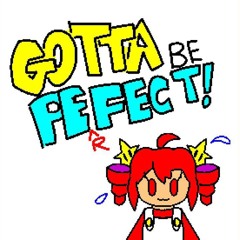 Melody-sy - gotta be perfect! (Ft. Kasane Teto)
