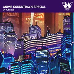UV Funk 070: Anime Soundtrack Special