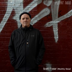 Scott Fraser [Monthly Show] [04.03.2021]