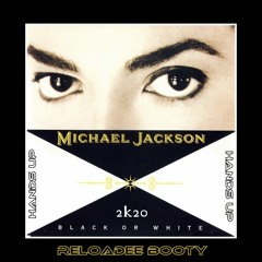 Michael Jackson - Black Or White 2k20 (ReloaDee Booty)