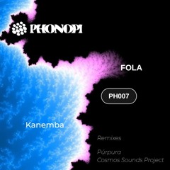 Fola - Kanemba (Purpura Remix) PREVIEW out now [Phonopi]