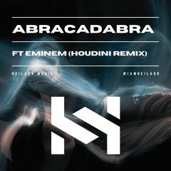 Abracadabra - Iamheilagr (Eminem Houdini Remix)