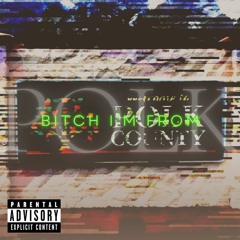 Bitch I'm From POLK