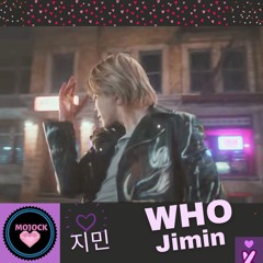 BTS Jimin 지민 'Who' 💜