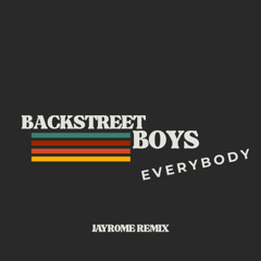 Backstreet Boys - Everybody (JAYR0ME REMIX)