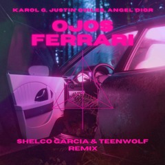 KAROL G, Justin Quiles, Angel Dior - OJOS FERRARI (Shelco Garcia & Teenwolf Remix)