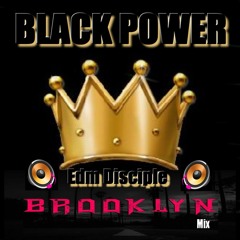 Black Power - Edm Disciple (Brooklyn Mix) 2022