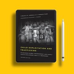 Child Exploitation and Trafficking: Examining Global Enforcement and Supply Chain Challenges an