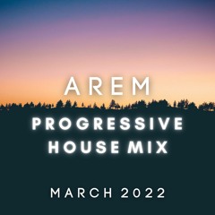 Progressive House Mix March 2022