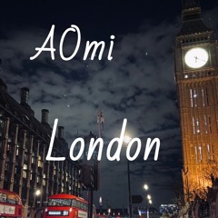 AOmi - London
