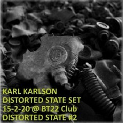 Distorted State Set \ 15-2-20 @ BT22 Club \\Distorted State #2