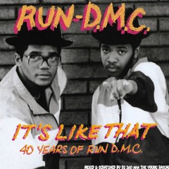 "It's Like That" 40 years of Run D.M.C