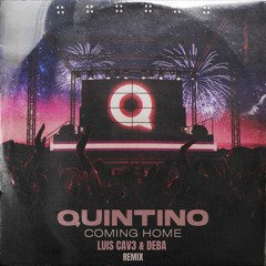 Quintino - Coming Home (LUIS CAV3 & DEBA Remix)